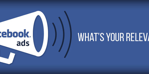 Facebook Ads: What’s Your Relevance?