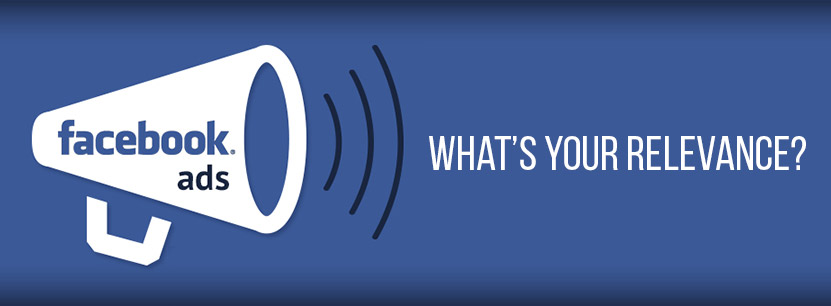Facebook Ads: What’s Your Relevance?